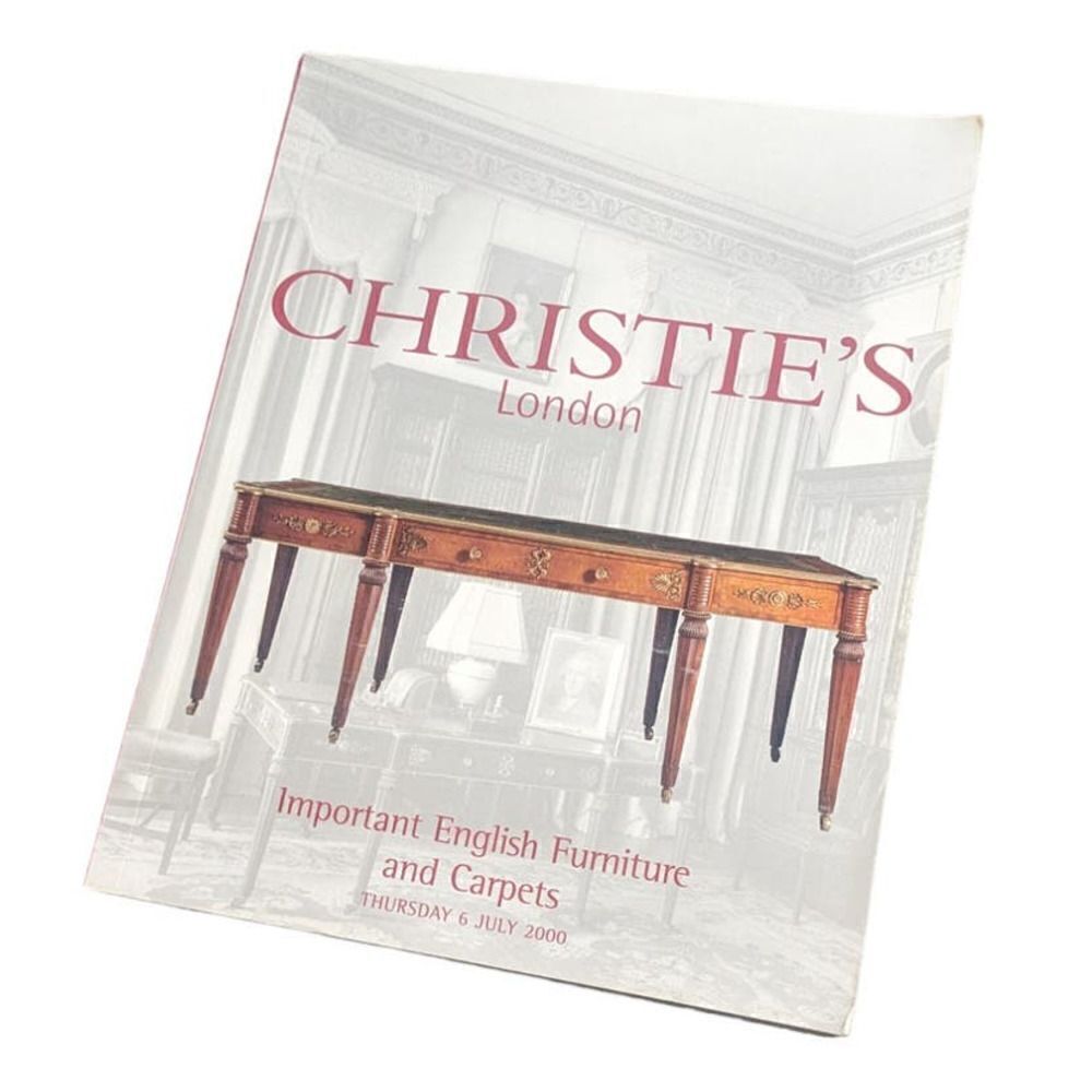 Christie's London Important‎ English Furniture and Carpets Auction Catalog 2000